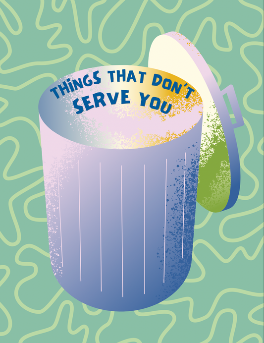 Things that Don't Serve You Trash