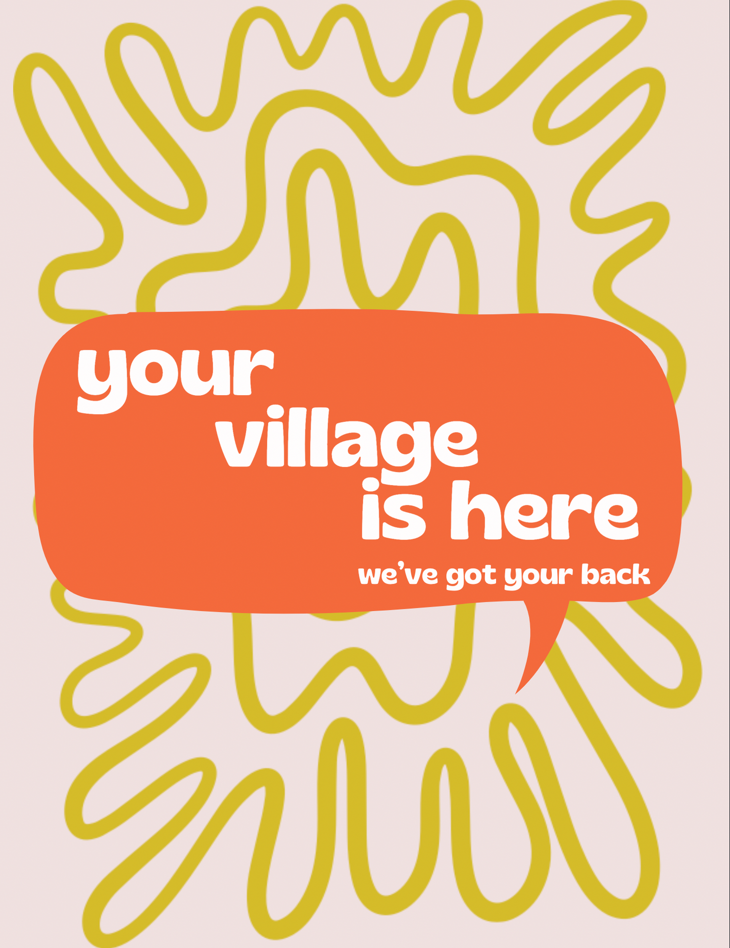 Your Village is Here