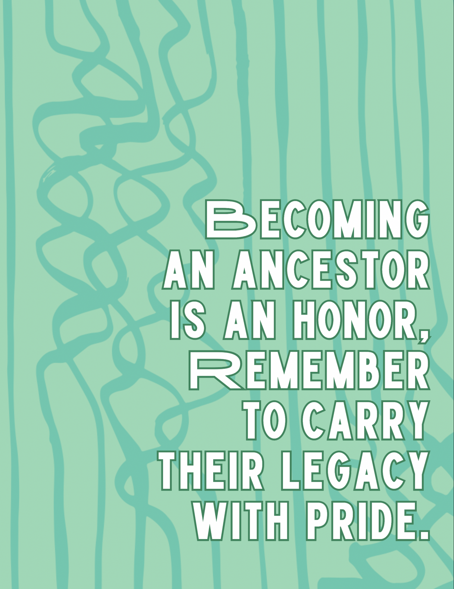 Becoming an Ancestor is an Honor