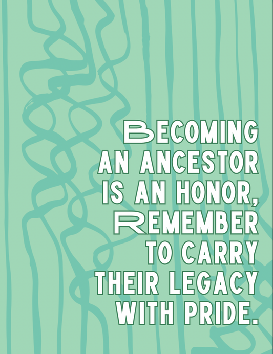 Becoming an Ancestor is an Honor